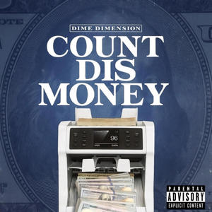 Count Dis Money (Explicit)