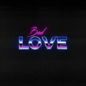 Bad Love