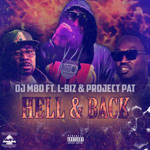 HELL & BACK (feat. L-BIZ & PROJECT PAT) [Explicit]