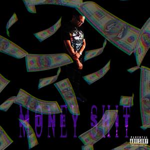 Money Shit (Explicit)