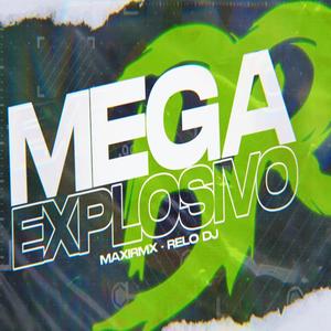 MEGA BR EXPLOSIVO (feat. Relo DJ)