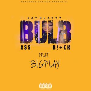 Bulb Ass ***** (feat. Bigplay) [Explicit]