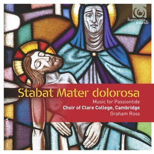 Stabat Mater dolorosa: Music for Passiontide (Bonus Track Version)