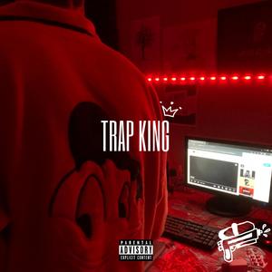 Trap King (Explicit)