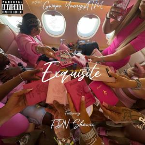 Exquisite (feat. FDN Shawn) [Explicit]