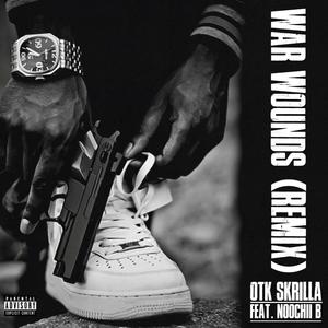 War Wounds (feat. Noochii B) [Remix] [Explicit]