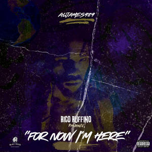 Rico Ruffino Presents: For Now I'm Here EP (Explicit)