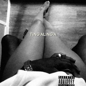 Ting'aling'a (Explicit)