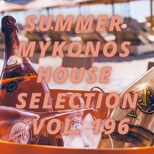 Summer Mikonos House Selection Vol.196