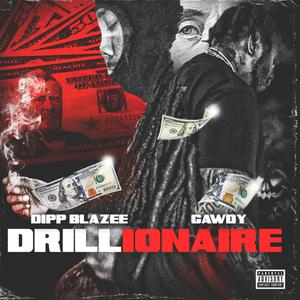 Drillionaire (feat. Gawdy) [Explicit]