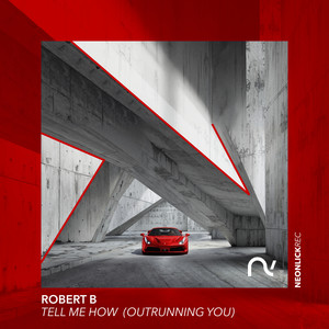 Tell Me How (Outrunning You) (Extended Mix)