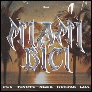 Miami Bici(feat. Tinutu, Alex, Kostas & LOA) (Remix)