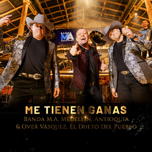 Me Tienen Ganas