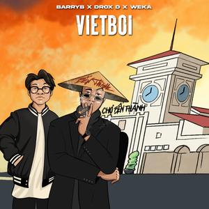 VietBoi (BarryB x Drox D x Weka) [Explicit]