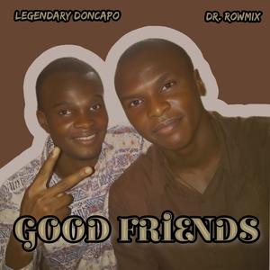 Good Friends (feat. Legendary DonCapo)