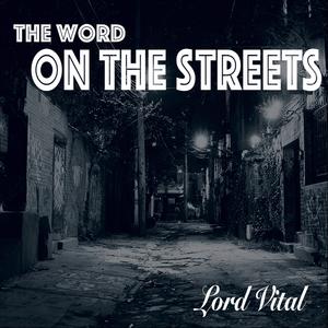 The Word On The Streets (Explicit)