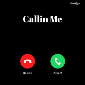 Callin Me (Explicit)