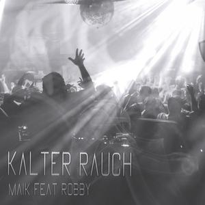 Kalter Rauch (feat. itsyourrobby)