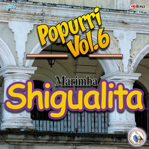 Popurri Vol. 6. Música de Guatemala para los Latinos