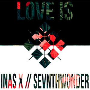 Love Is (SevnthWonder Remix)