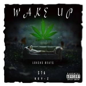 Wake Up (feat. STA & Key'z) [Explicit]