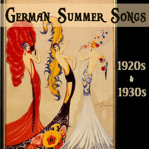 German Summer Songs of the 1920s & 1930s