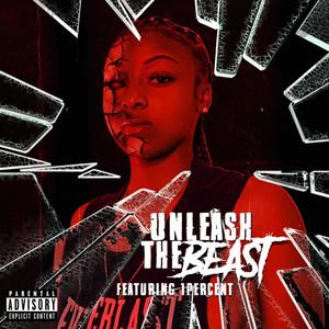 Unleash The Beast (feat. 1percent) [Explicit]