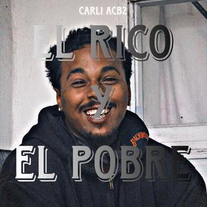 EL RICO Y EL POBRE (Explicit)