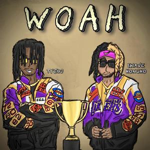 WOAH (feat. Ty’Ego) [Explicit]