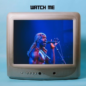Watch Me (Explicit)
