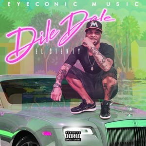 Dile Dale (Explicit)