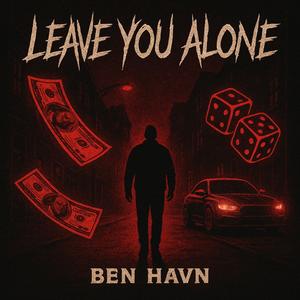 Leave You Alone (Explicit)