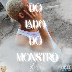Do Lado do Monstro (Explicit)