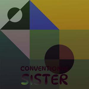Conventional Sister