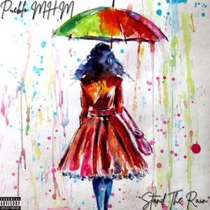 Stand The Rain (Explicit)