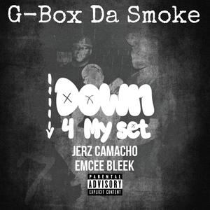 Down 4 My Set (feat. Jerz Camacho & Emcee Bleek) (Explicit)