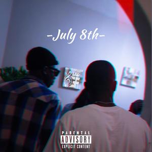 July 8th (feat. Ghetto Fabulous, Gabriel French & BSV) [Explicit]