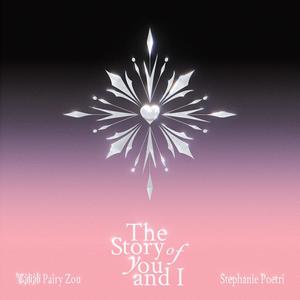 The Story Of You And I