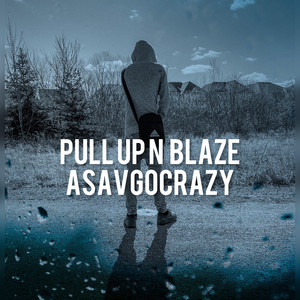 Pull up 'n' blaze (Explicit)