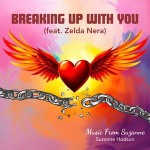 Breaking Up With You (feat. Zelda Nera)