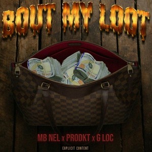 Bout My Loot (feat. MB Nel) [Explicit]