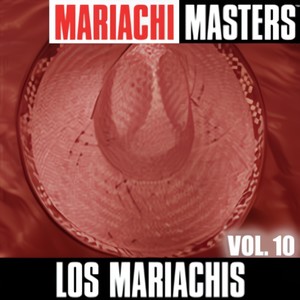 Mariachi Masters Vol. 10