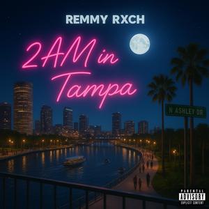 2AM IN TAMPA (Explicit)