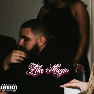 Like Magic (feat. tcdagreat) [Explicit]