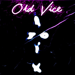 Old Vice (Explicit)