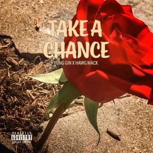 Take A Chance (feat. Hawg Mack) [Explicit]