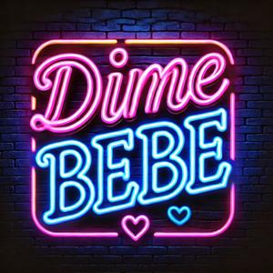Dime Bebe (feat. Chris Moreno)