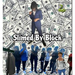 Slimed By Block (Explicit)