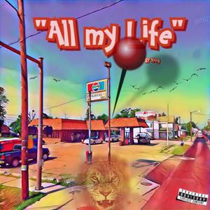 All My Life (Explicit)