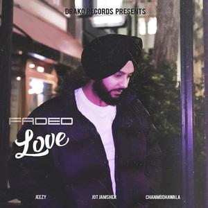 Faded Love (feat. Jeezy & Chan mudha wala)